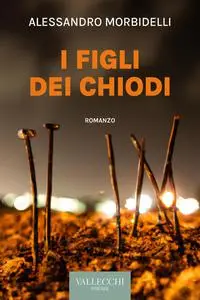 Alessandro Morbidelli - I figli dei chiodi