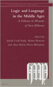 Logic and Language in the Middle Ages: A Volume in Honour of Sten Ebbesen (repost)