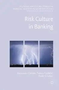 Risk Culture in Banking (Palgrave Macmillan Studies in Banking and Financial Institutions)