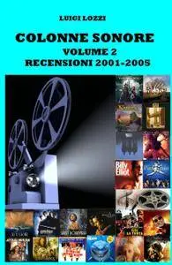 COLONNE SONORE – VOLUME 2 – 2001-2005