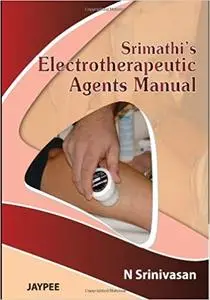 Srimathi's Electrotherapeutic Agents Manual