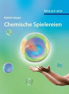 Kathrin Degen - Chemische Spielereien