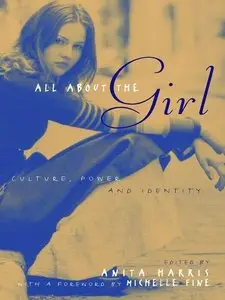 All About the Girl: Culture, Power, and Identity