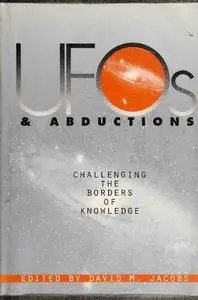 UFOs and Abductions: Challenging the Borders of Knowledge