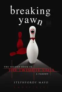 «Breaking Yawn» by Stephfordy Mayo