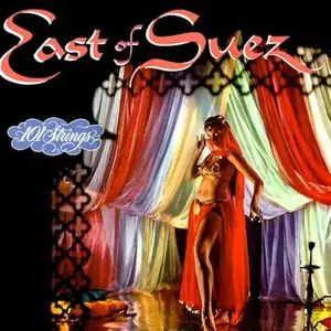 101 Strings Orchestra – East of Suez (2007)
