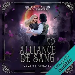 Jupiter Phaeton, Théo Lemattre, "Vampire Dynasty, tome 1 : Alliance de sang"