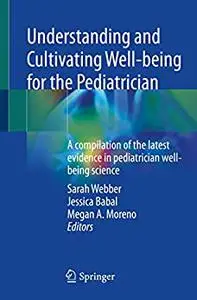 Understanding and Cultivating Well-being for the Pediatrician