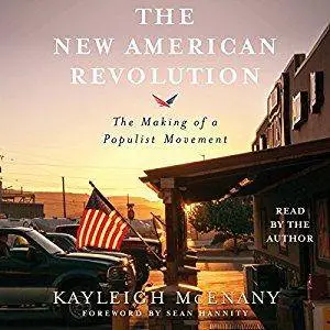 The New American Revolution: The Making of a Populist Movement [Audiobook]