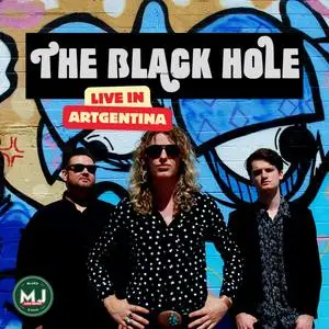 The Black Hole - The Black Hole Live in Argentina (Live) (2024) [Official Digital Download]
