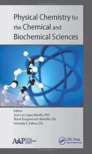 Physical Chemistry for the Chemical and Biochemical Sciences [Repost]