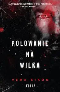 «Polowanie na Wilka» by Vera Eikon