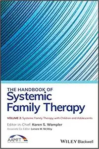 The Handbook of Systemic Family Therapy, Systemic Family Therapy with Children and Adolescents