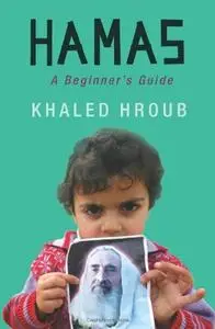 Khaled Hroub, "Hamas: A Beginner's Guide"