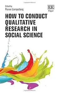 How to Conduct Qualitative Research in Social Science