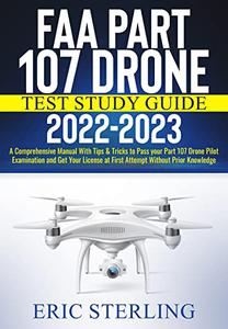FAA Part 107 Drone Test Study Guide 2022-2023
