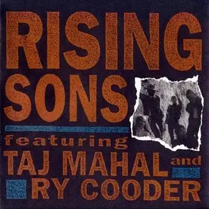 Rising Sons Featuring Taj Mahal & Ry Cooder - 1992