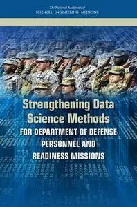 Strengthening Data Science Methods for Department of Defense Personnel and Readiness Missions