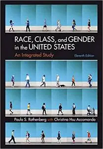 Race, Class, and Gender in the United States: An Integrated Study