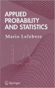 Applied Probability and Statistics by Mario Lefebvre