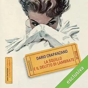 Dario Crapanzano - La squillo e il delitto di Lambrate [Audiobook]