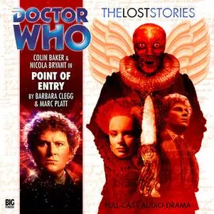 «Doctor Who - The Lost Stories 1.6: Point of Entry» by Big Finish Productions