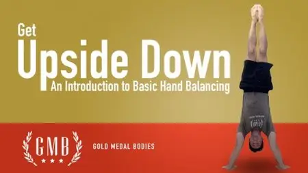 Get Upside Down: An Introduction to Basic Hand Balancing