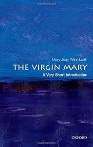 The Virgin Mary: A Very Short Introduction (Very Short Introductions)