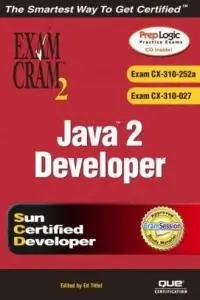 Java 2 Developer Exam Cram 2 (Exam Cram CX-310-252A and CX-310-027)