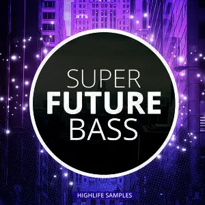 HighLife Samples Super Future Bass WAV MiDi