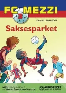 «FC Mezzi 3: Saksesparket» by Daniel Zimakoff