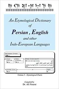 An Etymological Dictionary of Persian, English and Other Indo-European Languages: Etymological Charts (Repost)