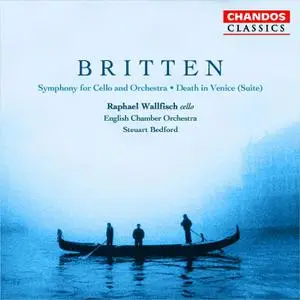 Raphael Wallfisch, Steuart Bedford - Britten: Symphonie for Cello & Orchestra, Death in Venice (suite) (2004)