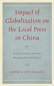 Impact of Globalization on the Local Press in China: A Case Study of the Beijing Youth Daily