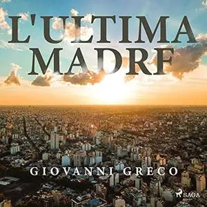 «L'ultima madre» by Giovanni Greco