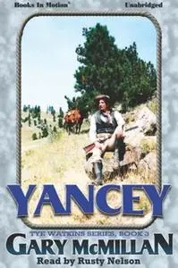 «Yancy» by Gary McMillan