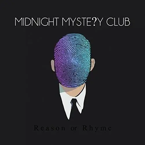 Midnight Mystery Club - Reason or Rhyme (2017)