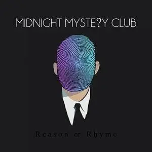 Midnight Mystery Club - Reason or Rhyme (2017)