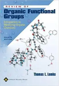 Review of Organic Functional Groups: Introduction to Medicinal Organic Chemistry (4th Edition) (Repost)