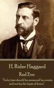 «Red Eve» by H. Rider Haggard