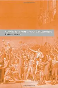 Advanced Mathematical Economics by Rakesh V. Vohra [Repost]