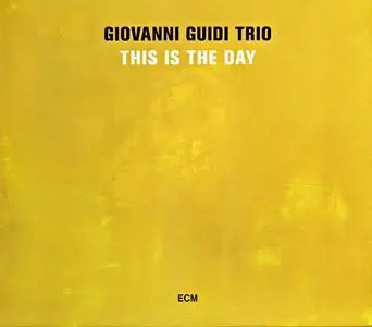 Giovanni Guidi Trio - This Is The Day (2015) {ECM 2403}