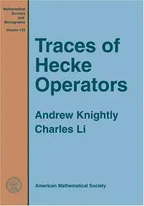 Traces of Hecke Operators (Mathematical Surveys and Monographs)