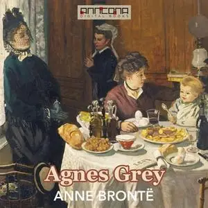 «Agnes Grey» by Anne Brontë