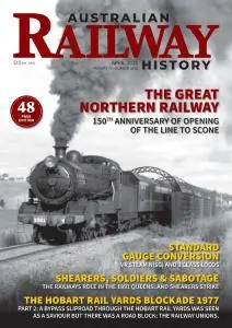 Australian Railway History - Issue 1002 - April 2021