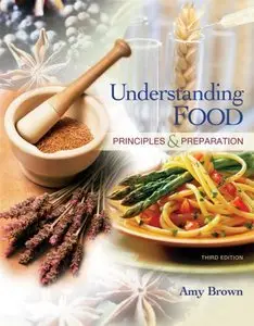 Understanding Food: Principles and Preparation, 3 edition (Repost)