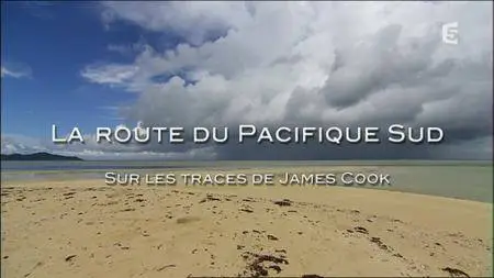 (Fr5) La route du Pacifique Sud - Sur les traces de James Cook (2016)
