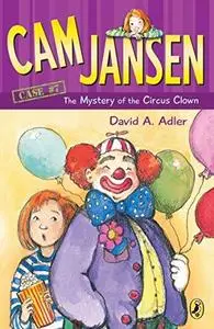 Cam Jansen the Mystery of the Circus Clown