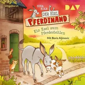 «Der Esel Pferdinand. Ein Esel zum Pferdestehlen, Band 2» by Suza Kolb