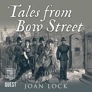 «Tales From Bow Street» by Joan Lock